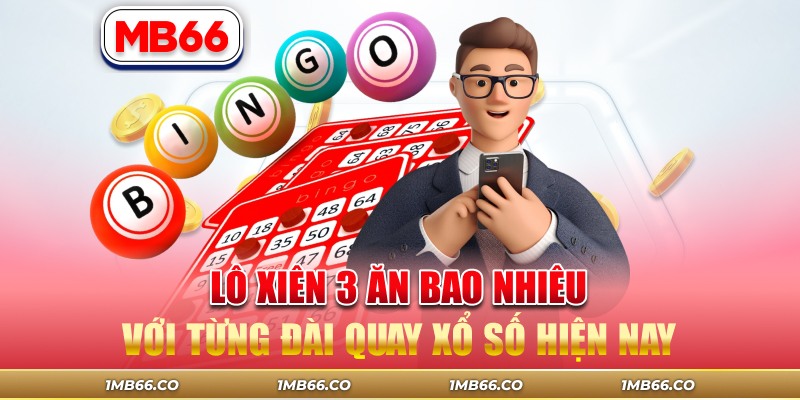 lô xiên 3 ăn bao nhiêu